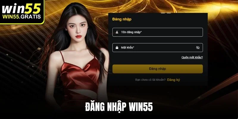 Đăng nhập Win55