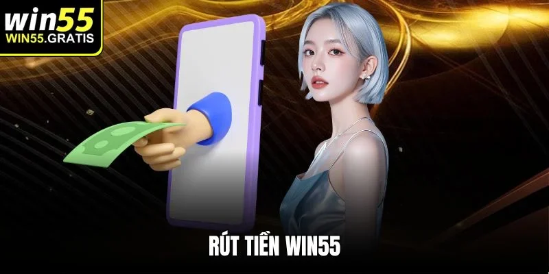 rút tiền win55