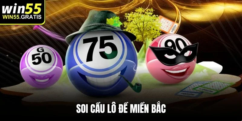Soi cầu lô đề miền Bắc