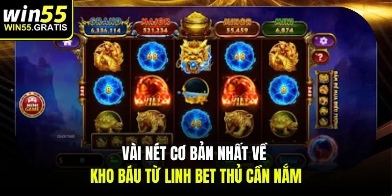 Vài nét cơ bản nhất về kho báu từ linh bet thủ cần nắm